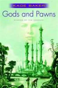 Gods and Pawns : Stories of the Company by Kage Baker - 2008