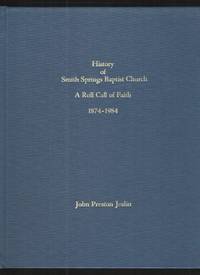 cover of History of Smith Springs Baptist Church A roll call of faith, 1874-1984