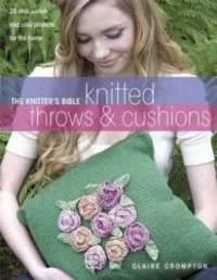 image of The Knitter's Bible: Knitted Afghans & Pillows