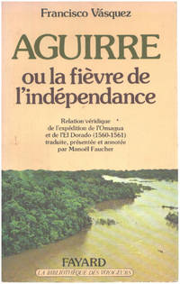 image of Aguirre ou la fievre de l'indépendance