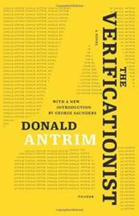 The Verificationist: A Novel by Donald Antrim - 2011-03-04