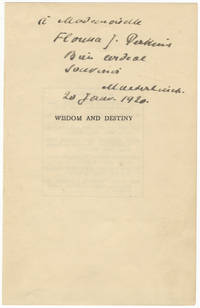 Autograph inscription to the half-title leaf of the author's play Wisdom and Destiny inscribed "à Mademoiselle Florence J. Perkins Bien cordial souvenir," signed ("Maeterlinck"), and dated January 20, 1920