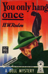 YOU ONLY HANG ONCE by RODEN, H. W - 1944