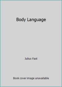 Body Language by Julius Fast - Paperback - 1980 - from ThriftBooks (SKU: G0671416456I3N00)