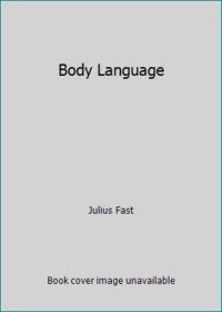 Body Language by Julius Fast - 1980