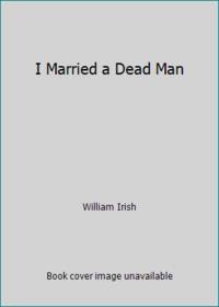 I Married a Dead Man