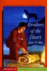 Brothers of the Heart : A Story of the Old Northwest, 1837-1838