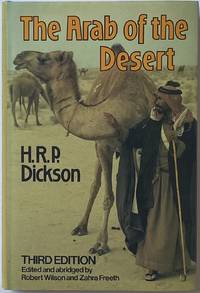 The Arab of the Desert by H. R. P. Dickson (edited and abridged by