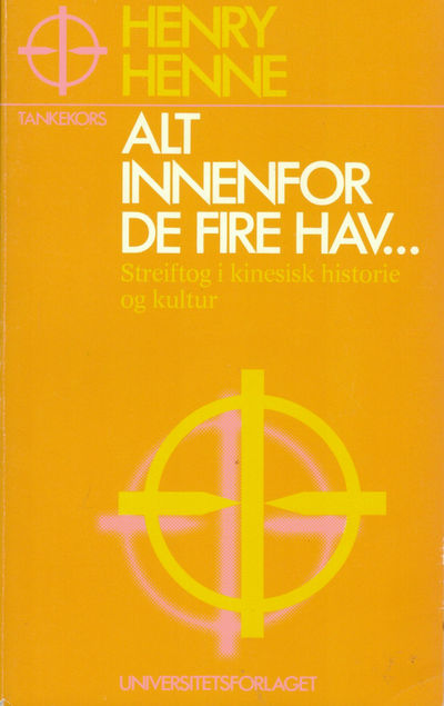 Alt innenfor de fire hav... Streiftog i kinesisk…