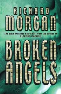 cover of Broken Angels: Netflix Altered Carbon book 2 (GOLLANCZ S.F.)