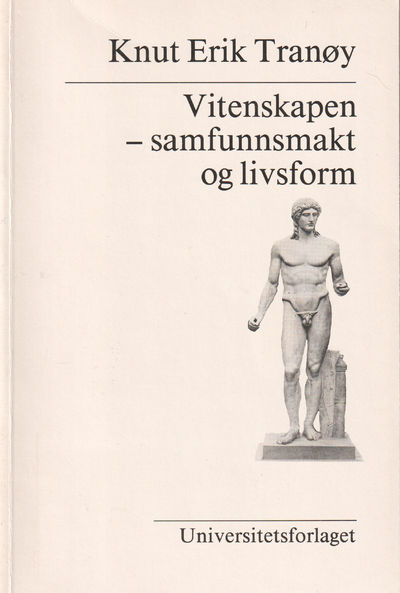 Vitenskapen - samfunnsmakt og livsform