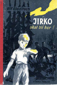Jirko skal bli her!
