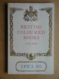 Catalogue of Exhibitions of British Coloured Books 1738-1898.