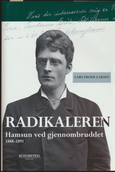 Radikaleren. Hamsun ved gjennombruddet 1888-1891
