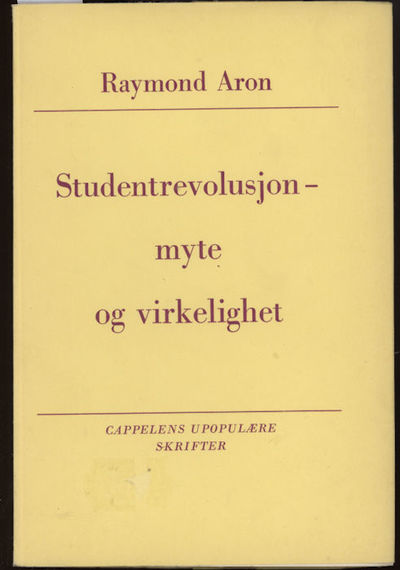 Studentrevolusjon . Myte og virkelighet