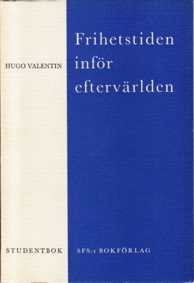 Frihetstiden inför eftervärlden. Med en…
