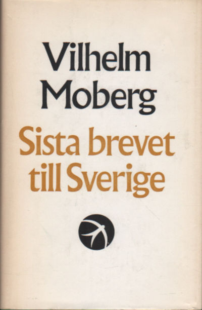 SISTA BREVET TILL SVERIGE. Romanen om…