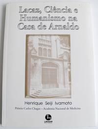 Lacaz, Ciencia e Humanismo na Casa de Arnaldo (SIGNED)