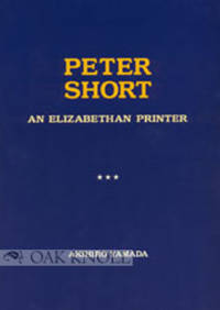 PETER SHORT: AN ELIZABETHAN PRINTER