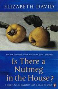 image of Is There A Nutmeg In The House (Penguin Cookery Library)