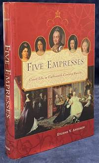 cover of Five Empresses _ Court Life in Eighteenth-Century Russia