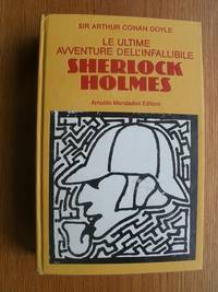 image of Le Ultime Avventure Dell'Infallibile Sherlock Holmes