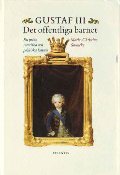 GUSTAF III - DET OFFENTLIGA BARNET. En prins…