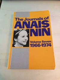 image of The Journals of Anais Nin, Volume 7: 1966-1974