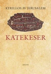 Katekeser. Prokatekes. Dopkatekeser i urval. De…
