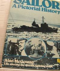 Sailor. Life aboard the worlds fighting ships, from the beginnings of photography to the present...