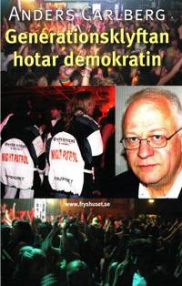 Generationsklyftan hotar demokratin.