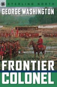 George Washington : Frontier Colonel