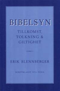 Bibelsyn. Tillkomst, tolkning och giltighet.