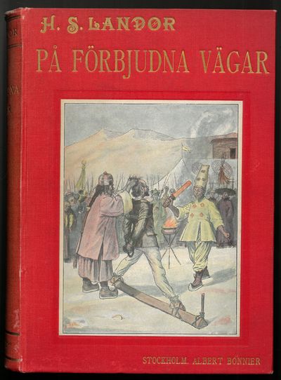 På förbjudna vägar. Resor och äfventyr i Tibet.…