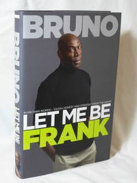 Let Me Be Frank by Frank Bruno - 2017-10