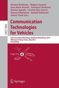 Communication Technologies for Vehicles : 5th International Workshop, Nets4Cars/Nets4Trains 2013,...