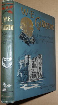 W.E. Gladstone : England's Great Commoner.