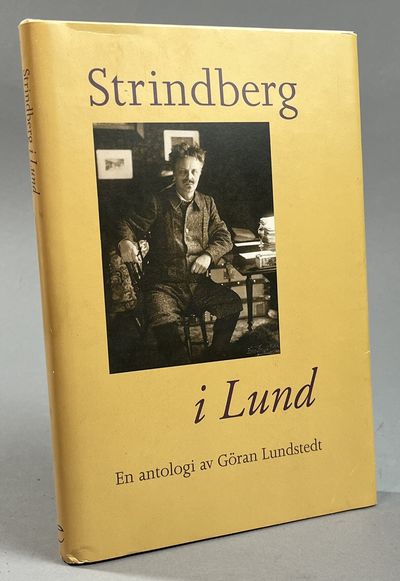 Strindberg i Lund. En antologi. [Utg. av]…