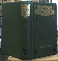 Heroes of the South Pole by London, Frank - No date