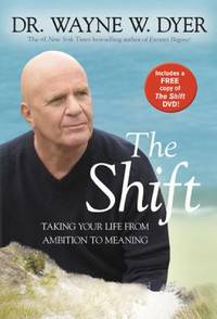 The Shift : Taking Your Life from Ambition to Meaning
