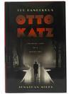 The Dangerous Otto Katz: The Many Lives of a Soviet Spy