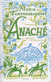 ANACHÉ. Myter från Akkade.