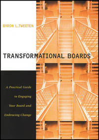 Transformational Boards: A Practical Guide to Engaging Your Board and Embracing Change