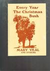 Every Year the Christmas Bush - Stories
