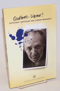 image of Quebec Libre! Entretiens politiques avec Pierre Falardeau
