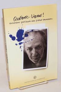 Quebec Libre! Entretiens politiques avec Pierre Falardeau