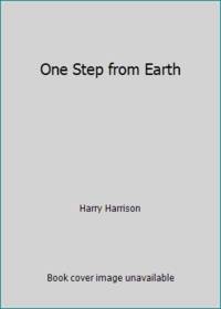 One Step from Earth by Harry Harrison - 1985