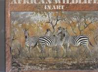 African Wildlife in Art: Master Painters of the Wilderness by Tomlinson, David - .