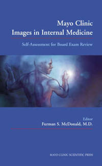 Mayo Clinic Images in Internal Medicine: Self-Assessment for Board Exam Review