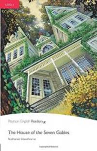 House of the Seven Gables, The, Level 1, Pearson English Readers (2nd Edition) (Penguin Readers:...